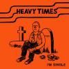 HEAVY TIMES / I'm Single (7