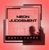 NEON JUDGEMENT / Early Tapes (LP)<img class='new_mark_img2' src='https://img.shop-pro.jp/img/new/icons50.gif' style='border:none;display:inline;margin:0px;padding:0px;width:auto;' />