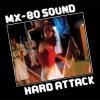MX-80 SOUND / Hard Attack (LP)<img class='new_mark_img2' src='https://img.shop-pro.jp/img/new/icons50.gif' style='border:none;display:inline;margin:0px;padding:0px;width:auto;' />