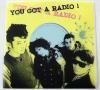 YOU GOT A RADIO! / Take Me Out / Silent World (7