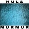 HULA / Murmur (LP)<img class='new_mark_img2' src='https://img.shop-pro.jp/img/new/icons50.gif' style='border:none;display:inline;margin:0px;padding:0px;width:auto;' />
