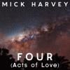 MICK HARVEY / Four (Acts of Love) (LP+CD)<img class='new_mark_img2' src='https://img.shop-pro.jp/img/new/icons50.gif' style='border:none;display:inline;margin:0px;padding:0px;width:auto;' />