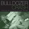 BULLDOZER CRASH / Today Will Be Yesterday So Soon : 1991-1993 (CDR)<img class='new_mark_img2' src='https://img.shop-pro.jp/img/new/icons50.gif' style='border:none;display:inline;margin:0px;padding:0px;width:auto;' />