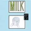 MILK / MY E.P. (7