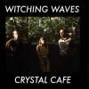 WITCHING WAVES / Crystal Cafe (LP)<img class='new_mark_img2' src='https://img.shop-pro.jp/img/new/icons50.gif' style='border:none;display:inline;margin:0px;padding:0px;width:auto;' />