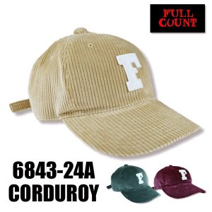 予約10月～入荷予定】フルカウント FULLCOUNT キャップ 6843-24A 6Panel Corduroy Baseball F Cap 帽子  コーデュロイ 定番 アメカジ メンズ 秋冬 - 京都のアメカジ通販ラグタイム【スマフォ用】