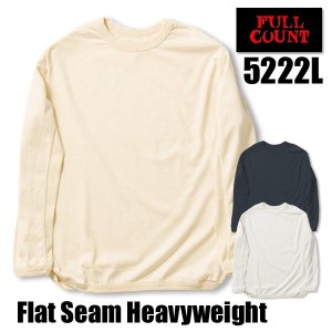 FULL COUNT フルカウント 5222L 長袖 Tシャツ ロンT 定番 カットソー FLAT SEAM HEAVY WEIGHT LONG TEE  フラットシーム ヘビーウェイト 無地 アメカジ - 京都のアメカジ通販ラグタイム【スマフォ用】